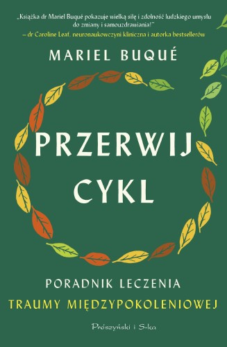 Przerwij cykl. Poradnik leczenia traumy...