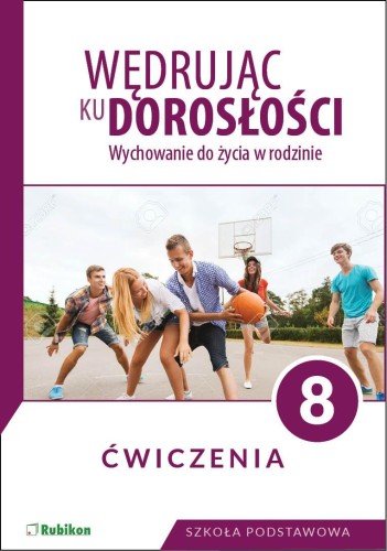 Wędrując ku dorosłości Ćwiczenia dla klasy 8...