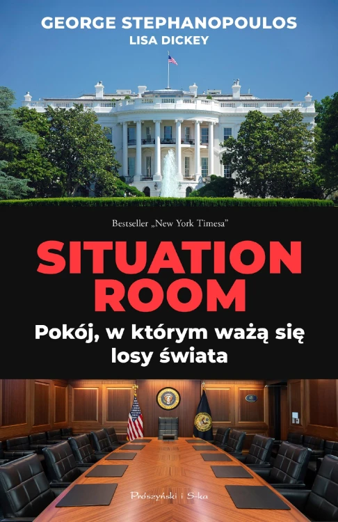 Situation Room. Pokój, w którym ważą się losy...