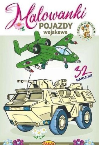 Pojazdy wojskowe. Malowanki, Opracowanie zbiorowe