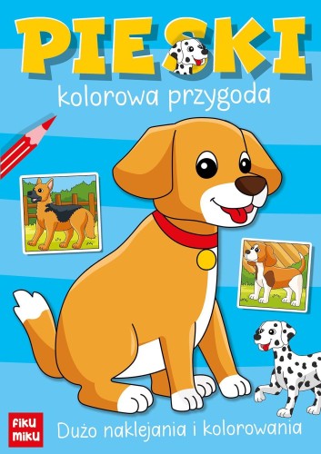 Pieski. Kolorowa przygoda, Katarzyna Maćkowiak