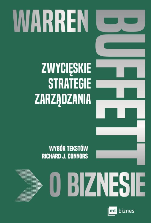 Warren Buffett o biznesie. Zwycięskie...