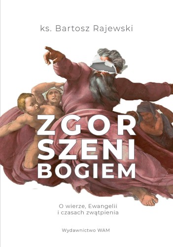 Zgorszeni Bogiem, Bartosz Rajewski