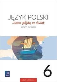 Język polski jutro pójdę w świat zeszyt...