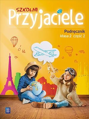 Szkolni przyjaciele podręcznik klasa 2 część 2...