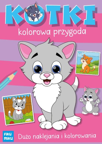 Kotki. Kolorowa przygoda, Katarzyna Maćkowiak