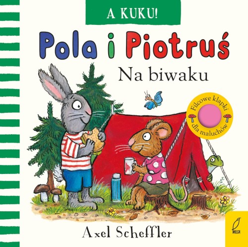 A kuku! Na biwaku. Pola i Piotruś, Axel Scheffler