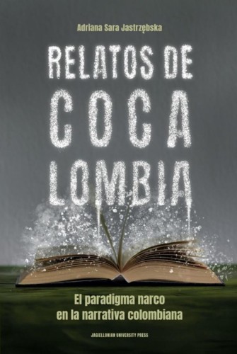 Relatos de Cocalombia. El paradigma narco en...
