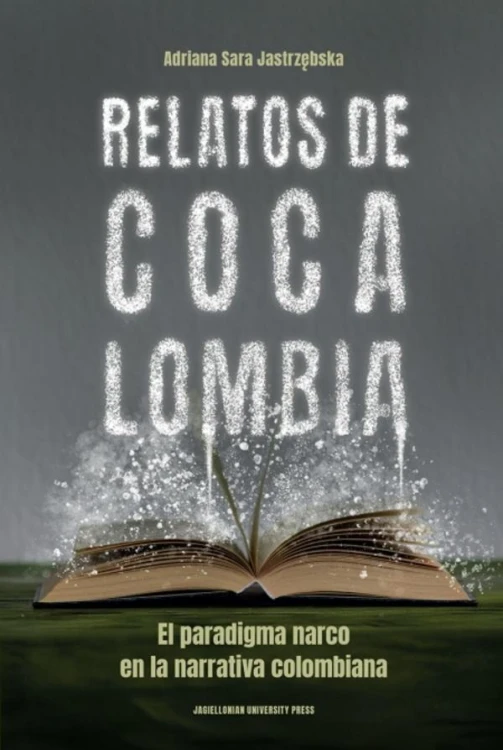 Relatos de Cocalombia. El paradigma narco en...