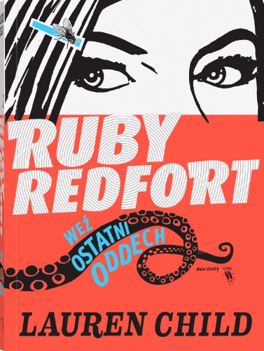 Ruby Redfort. Weź ostatni oddech, Lauren Child