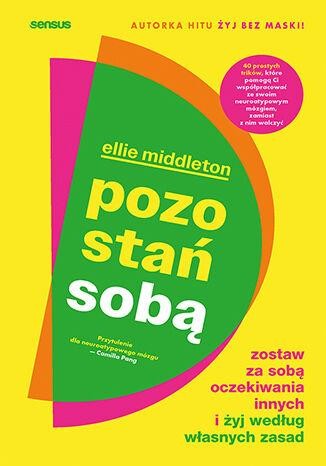 Pozostań sobą. Zostaw za sobą oczekiwania...