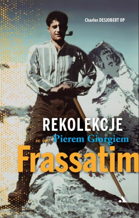 Rekolekcje ze św. Pierem Giorgiem Frassatim