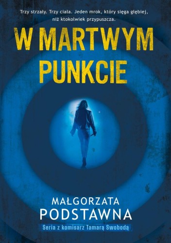 W martwym punkcie. Seria z komisarz Tamarą...