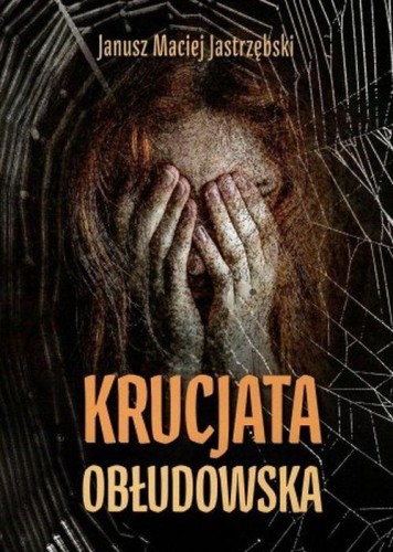 Krucjata obłudowska, Janusz Maciej Jastrzębski