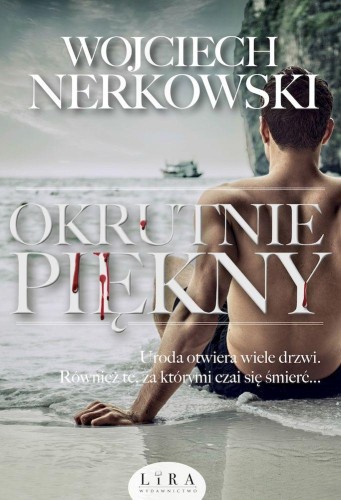 Okrutnie piękny, Wojciech Nerkowski
