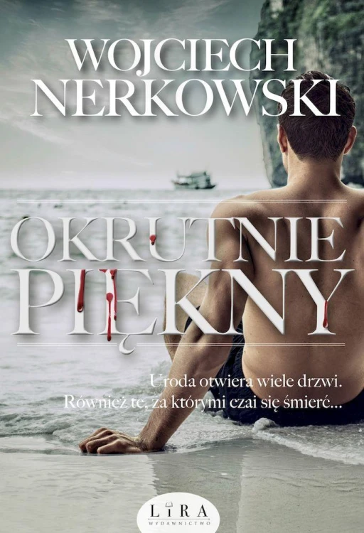 Okrutnie piękny, Wojciech Nerkowski
