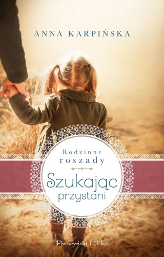Szukając przystani. Rodzinne roszady. Tom 1...