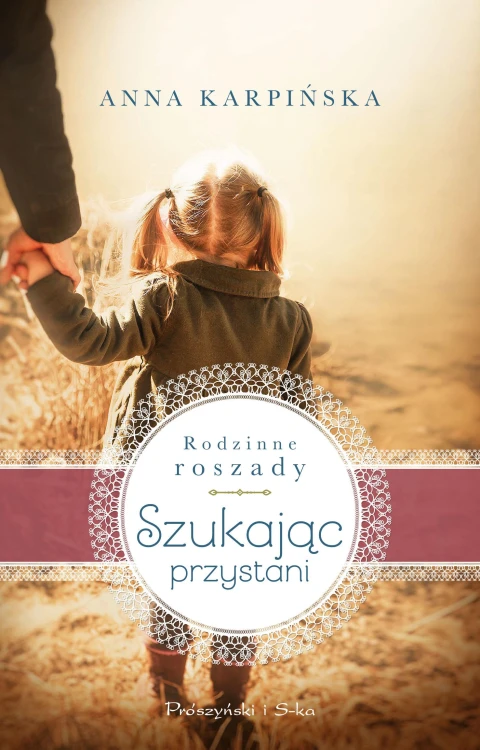 Szukając przystani. Rodzinne roszady. Tom 1...