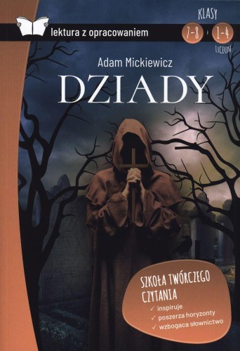 Dziady lektura z opracowaniem, Adam Mickiewicz