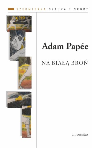 Na białą broń, Adam Papée