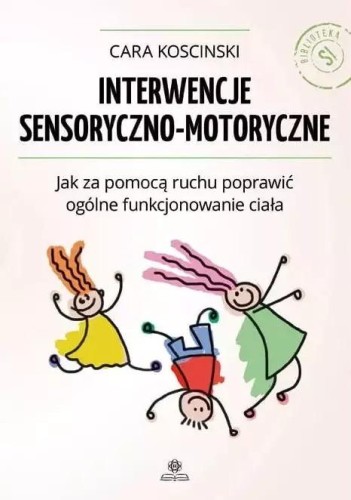 Interwencje sensoryczno motoryczne, Cara Koscinski