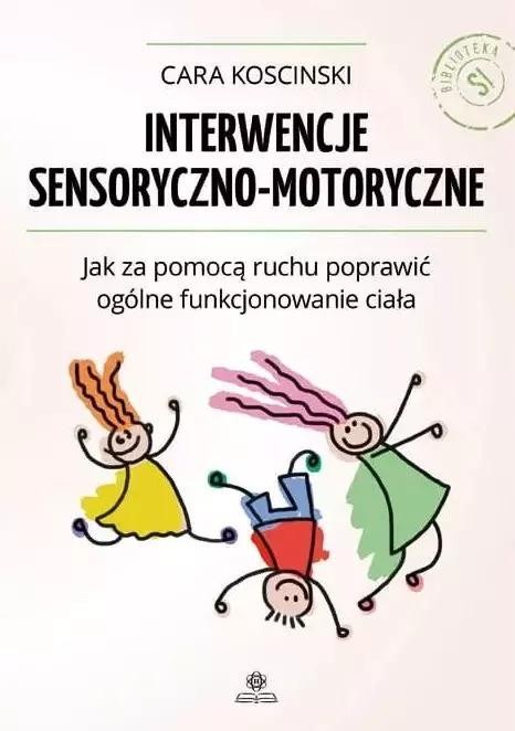Interwencje sensoryczno motoryczne, Cara Koscinski