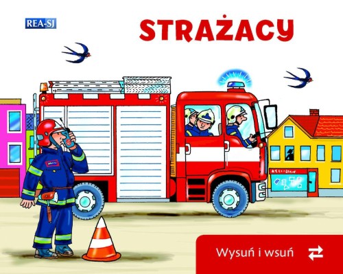Strażacy. Wysuń/wsuń, Opracowanie zbiorowe