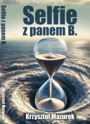 Selfie z panem B., Krzysztof Mazurek