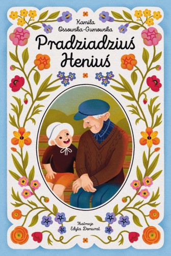 Pradziadziuś Heniuś, Kamila Ossowska-Gumowska