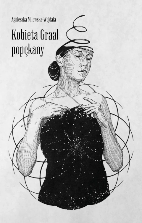 Kobieta Graal popękany, Agnieszka Milewska-Wojdała
