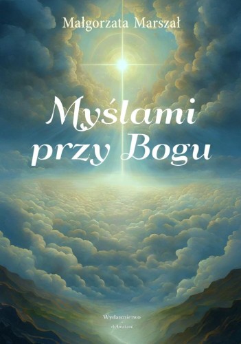 Myślami przy Bogu, Małgorzata Marszał