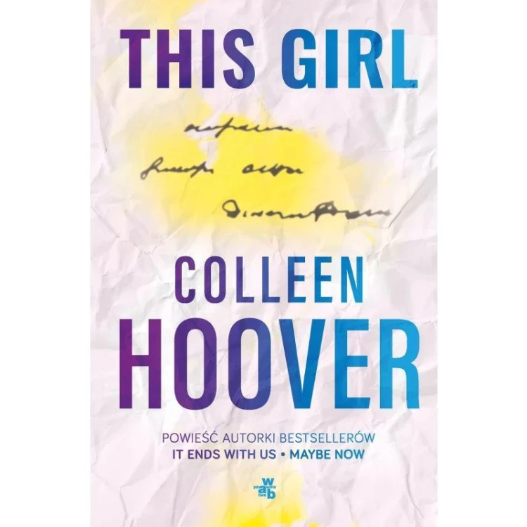 This Girl. Slammed. Tom 3, Colleen Hoover