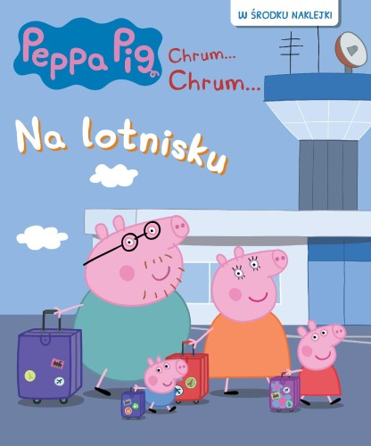 Na lotnisku. Świnka Peppa. Chrum…Chrum…...