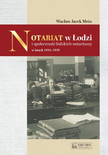 Notariat w Łodzi i społeczność łódzkich...