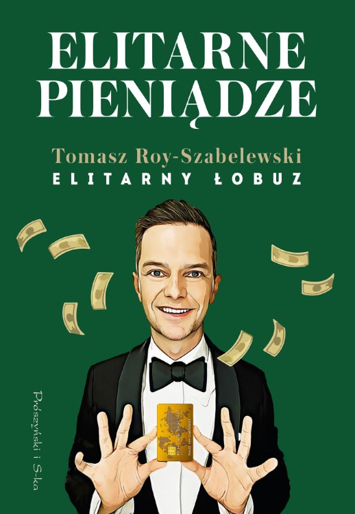 Elitarne pieniądze, Tomasz Roy-Szabelewski