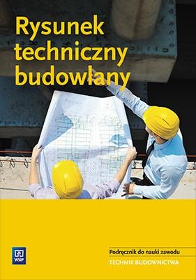 Rysunek techniczny budowlany. Podręcznik....