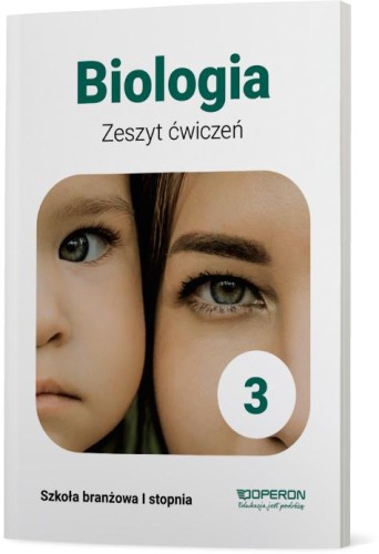 Biologia Zeszyt Ćwiczeń 3 Szkoła branżowa 1...
