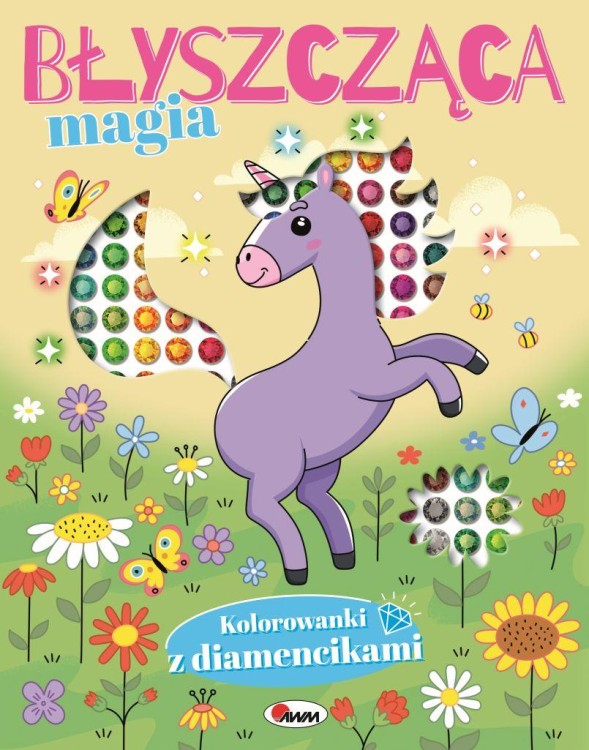 Błyszcząca magia. Kolorowanki z diamencikami