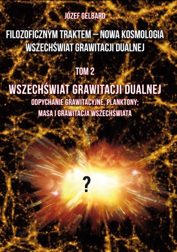 Filozoficznym traktem – Nowa Kosmologia....
