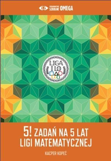 5! zadań na 5 lat Ligi Matematycznej, Kacper Kopeć