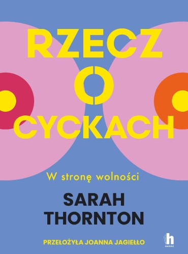 Rzecz o cyckach. W stronę wolności, Sarah Thornton