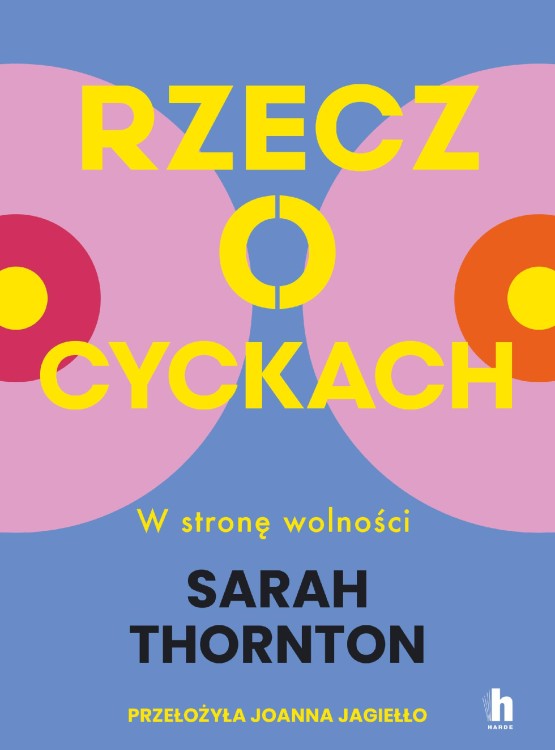 Rzecz o cyckach. W stronę wolności, Sarah Thornton