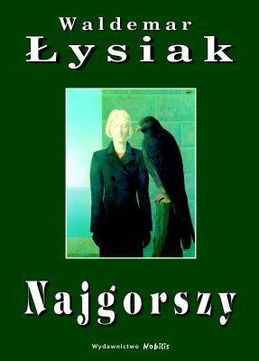 Najgorszy, Waldemar Łysiak