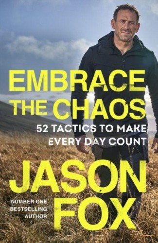 Embrace the Chaos. 52 Tactics to Make Every...