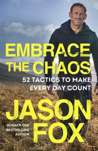 Embrace the Chaos. 52 Tactics to Make Every...