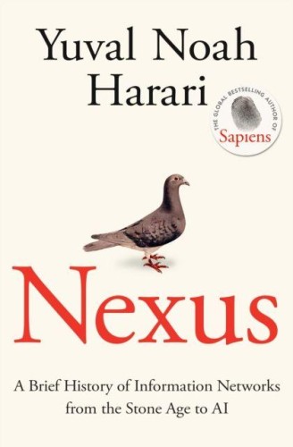 Nexus. A Brief History of Information Networks...