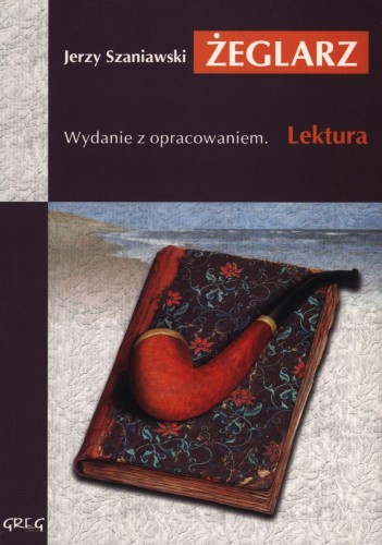 Żeglarz. Lektura z opracowaniem, Jerzy Szaniawski