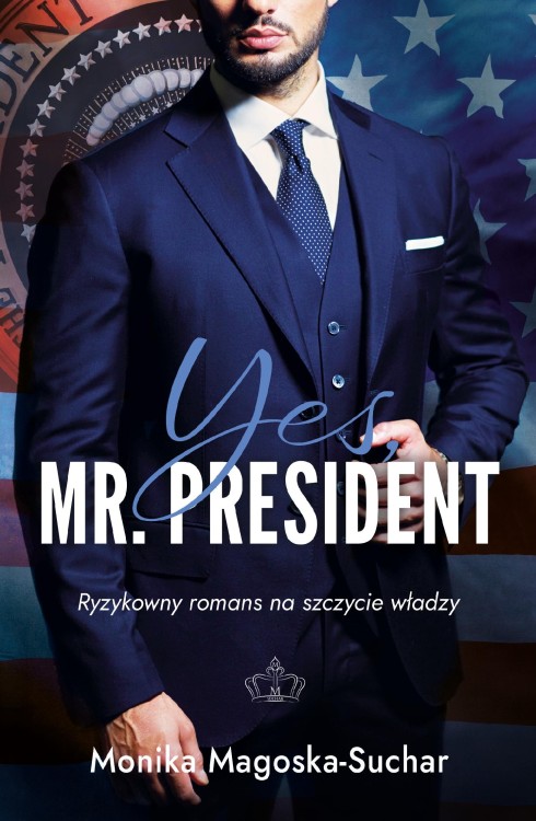 Yes, Mr. President, Monika Magoska-Suchar