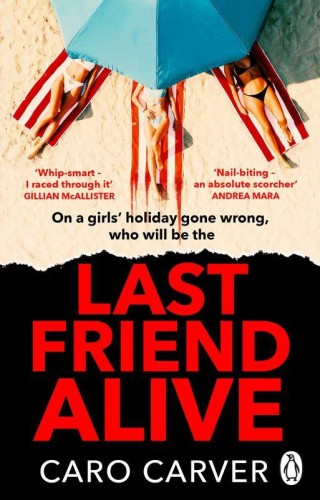 Last Friend Alive wer. angielska, Caro Carver