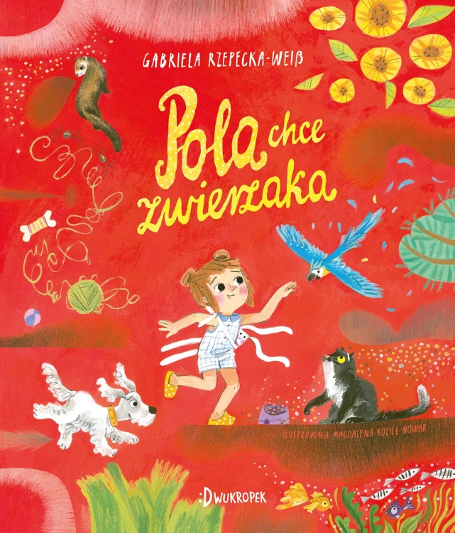Pola chce zwierzaka, Gabriela Rzepecka-Weiss